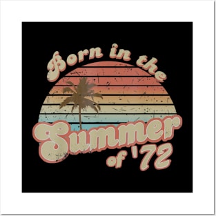 Born In The Summer 1972 48th Birthday Gifts Posters and Art